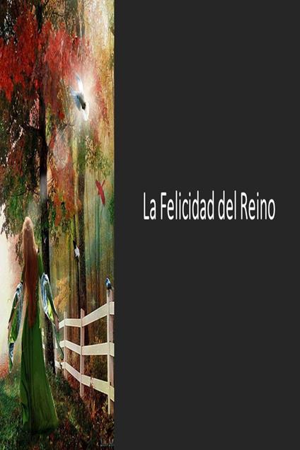 La Felicidad del Reino - Fernando Davalos - ebook