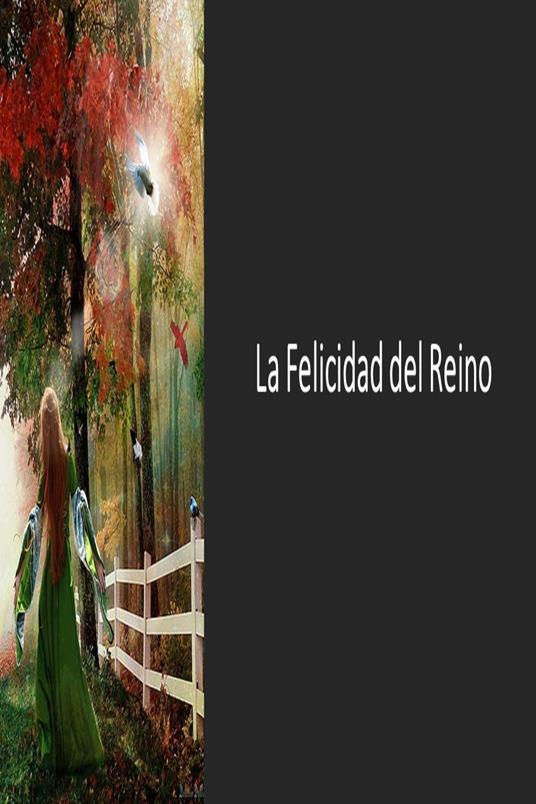 La Felicidad del Reino - Fernando Davalos - ebook