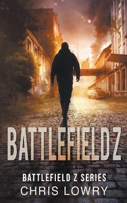 Battlefield Z - Chris Lowry - cover