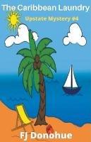 The Caribbean Laundry - Fj Donohue - cover