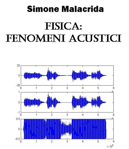 Fisica: fenomeni acustici - Simone Malacrida - ebook