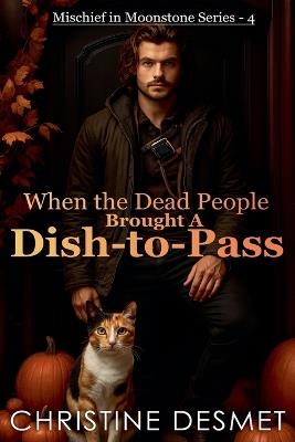When the Dead People Brought a Dish-to-Pass - Christine Desmet - cover