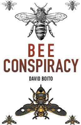 Bee Conspiracy - David Boito - cover