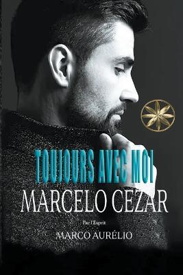 Toujours Avec Moi - Marcelo Cezar,Par L'Esprit Marco Aurelio,Angela Quinones P - cover