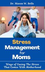 Stress Management for Moms