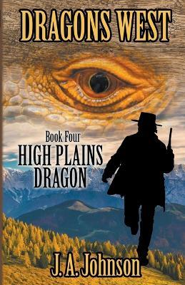 High Plains Dragon - J a Johnson - cover