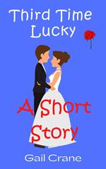 Third Time Lucky - a short story
