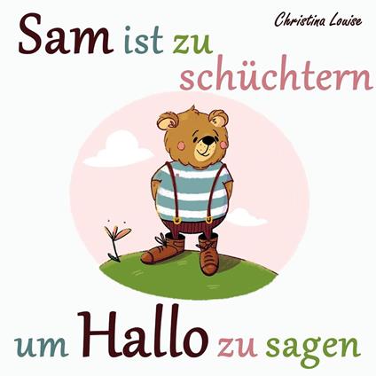 Sam ist zu schüchtern um Hallo zu sagen - Christina Louise - ebook