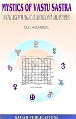 Mystics of Vastu Sastra with Astrological Remedial Measures