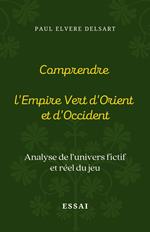 Comprendre l’Empire Vert d’Orient et d’Occident