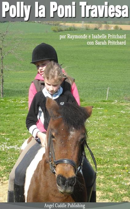 Polly la Poni Traviesa - Isabelle Pritchard,Raymonde Pritchard,Sarah Pritchard - ebook