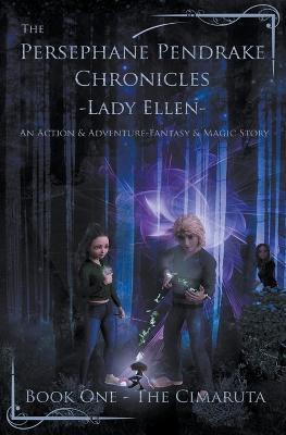 The Persephane Pendrake Chronicles-One-The Cimaruta - Lady Ellen - cover