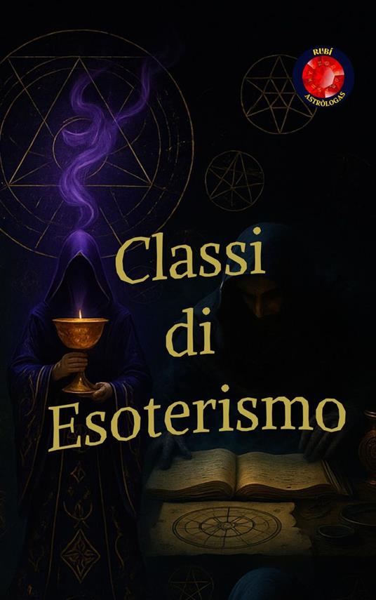 Classi di Esoterismo - Alina Rubi - ebook