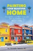 Painting Your Beautiful Home - Nicholas Salerno - cover
