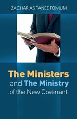 The Ministers And The Ministry of The New Covenant