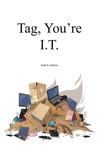 Tag, You're I.T.
