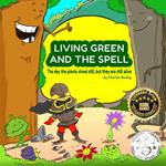 Living Green and the Spell