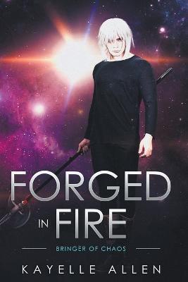 Forged in Fire - Kayelle Allen - cover