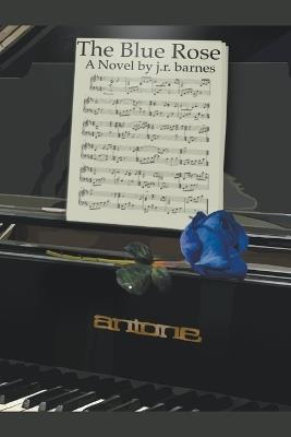The Blue Rose - J R Barnes - cover