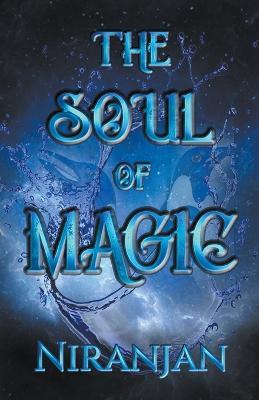 The Soul of Magic - Niranjan K - cover