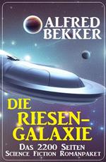 Die Riesengalaxie: Das 2200 Seiten Science Fiction Romanpaket
