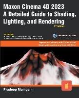 Maxon Cinema 4D 2023: A Detailed Guide to Shading, Lighting, and Rendering - Pradeep Mamgain - cover