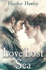 A Love Lost at Sea: A Pride and Prejudice Variation