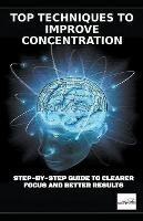 Top Techniques to Improve Concentration