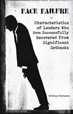 Face Failure Characteristics of Leaders Who Have Successfully Recovered from Significant Setbacks