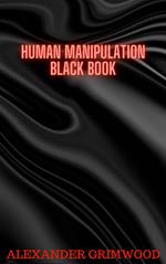 Human Manipulation Black Book