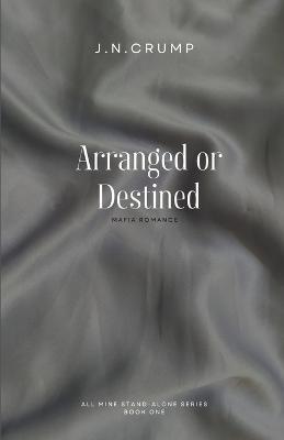Arranged or Destined - J N Crump - cover