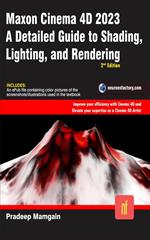 Maxon Cinema 4D 2023: A Detailed Guide to Shading, Lighting, and Rendering