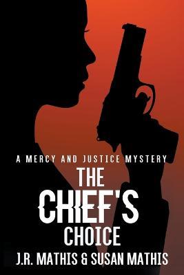 The Chief's Choice - J R Mathis,Susan Mathis - cover