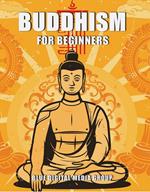 Buddhism for Beginners