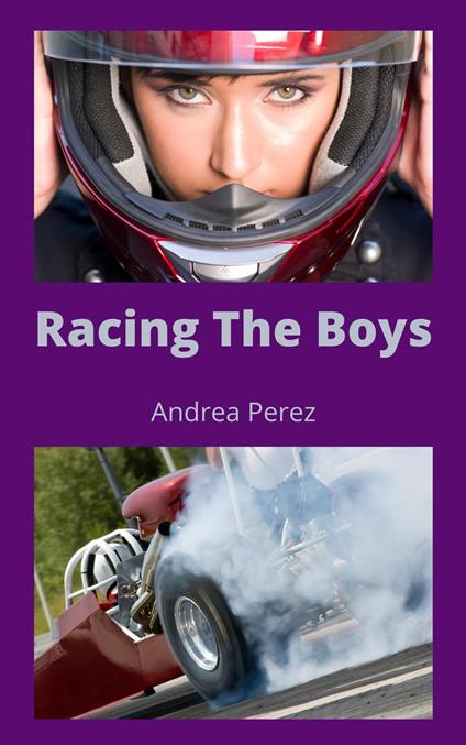 Racing The Boys - Andrea Perez - ebook