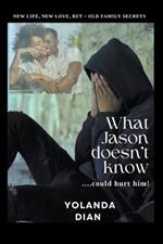 What Jason Doesn't Know
