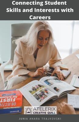Connecting Student Skills and Interests with Careers - Junia Anara Trajkovski - cover