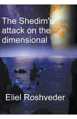 The Shedim's attack on the dimensional portals - Eliel Roshveder - cover