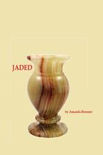 Jaded