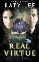 Real Virtue: Inspirational Romantic Suspense Christian Thriller - Katy Lee - cover
