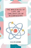 The Molecules of Life: An Exploration of Biochemistry