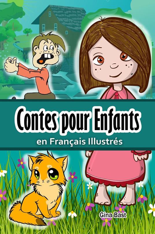 Contes pour Enfants en Français Illustrés - Gina Bast - ebook