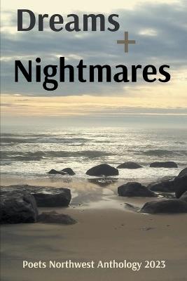 Dreams + Nightmares - Poets Northwest - cover