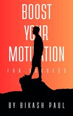 Boost Your Motivation For Success