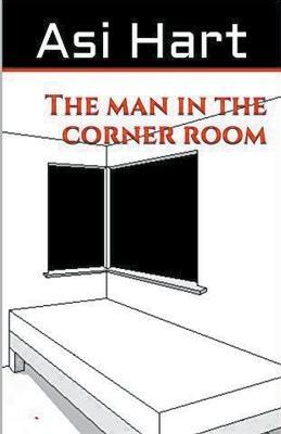 The Man in the Corner Room - Asi Hart - cover