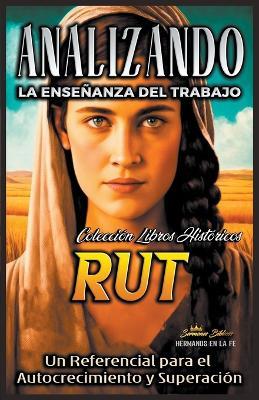 Analizando la Ensenanza del Trabajo en Rut: Un Referencial para el Autocrecimiento y Superacion - Sermones Biblicos - cover