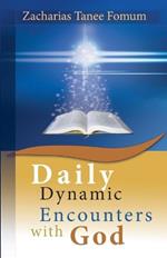 Daily Dynamic Encounters With God