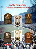 10,000 Memories...History of the Minnesota Twins