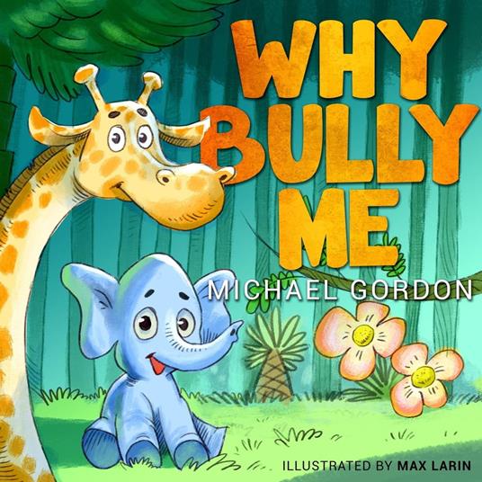 Why Bully Me? - Michael Gordon - ebook