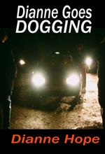 Dianne Goes Dogging